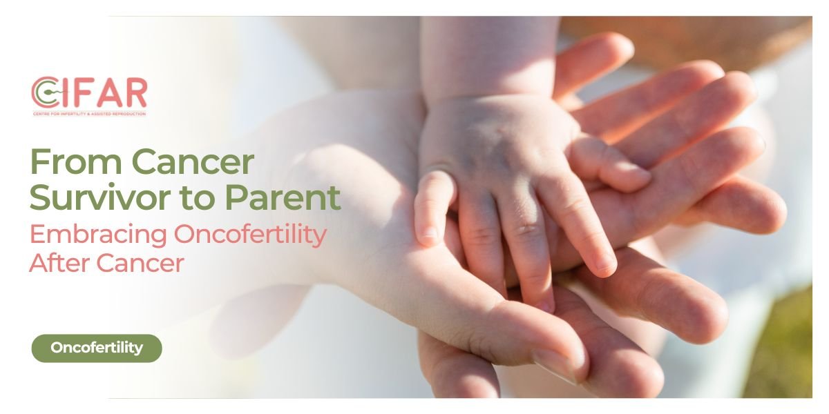 From Cancer Survivor to Parent: Embracing Oncofertility After Cancer